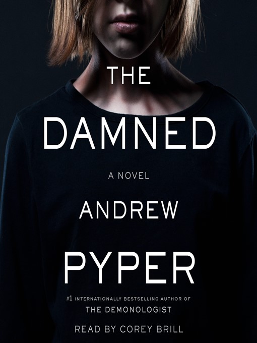 Title details for The Damned by Andrew Pyper - Available